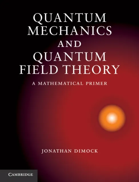 Quantum Mechanics and Quantum Field Theory