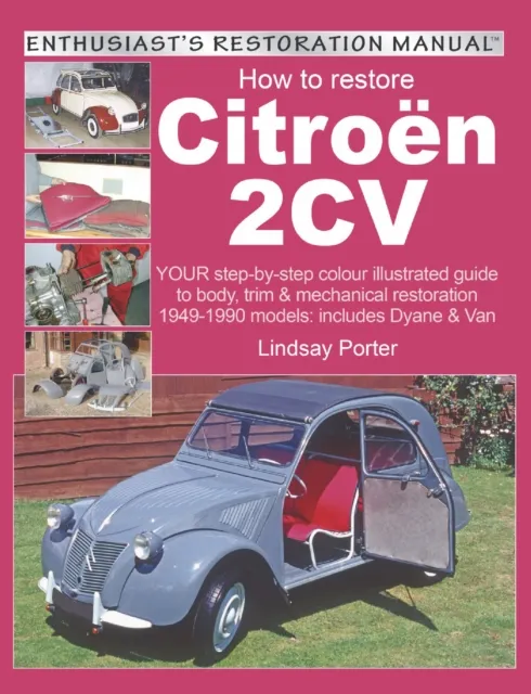 Citroen 2CV, Enthusiast's Restoration Manual