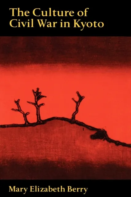 Culture of Civil War in Kyoto