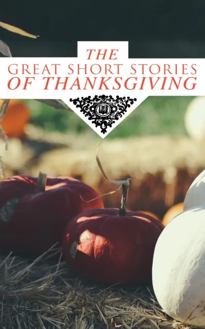 Great Short Stories of Thanksgiving