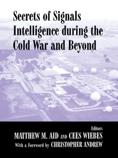 Secrets of Signals Intelligence During the Cold War