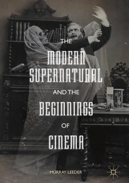 Modern Supernatural and the Beginnings of Cinema