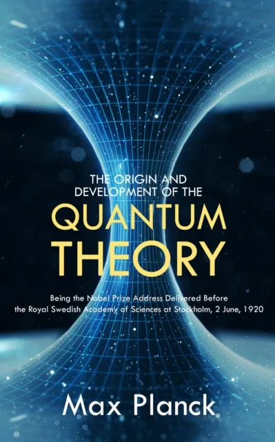 Origin and Development of the Quantum Theory