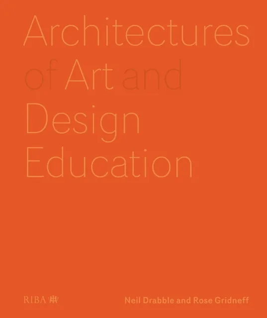 Architectures of Art and Design Education