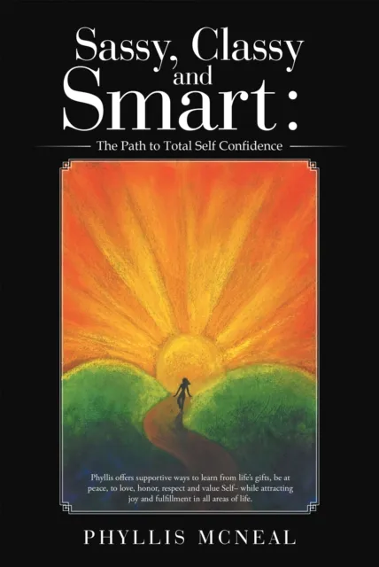 Sassy, Classy and Smart: the Path to Total Self Confidence