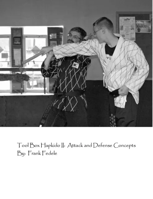 Tool Box Hapkido II:  Attack and Defense Concepts