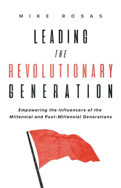 Leading the Revolutionary Generation