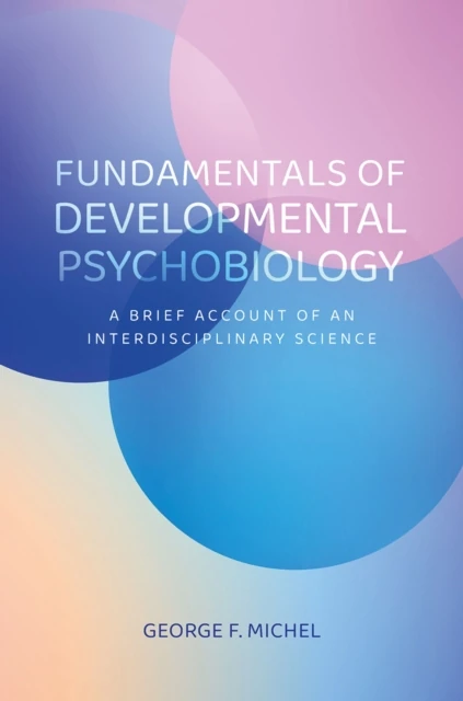 Fundamentals of Developmental Psychobiology