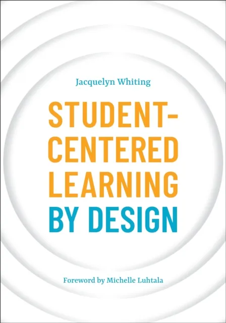 Student-Centered Learning by Design