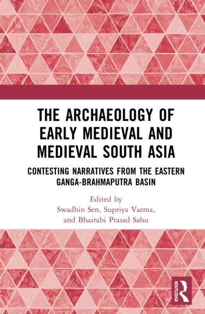 Archaeology of Early Medieval and Medieval South Asia