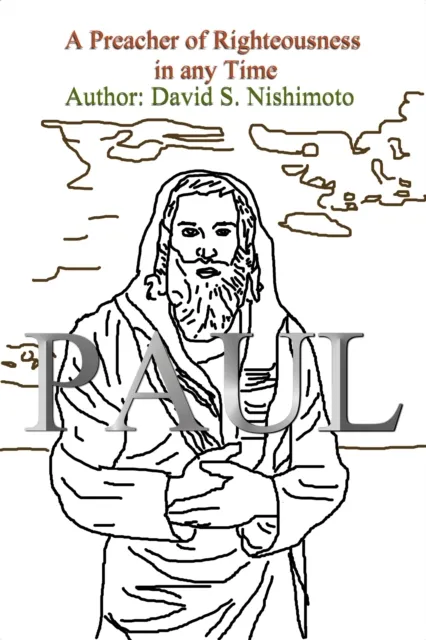 Paul : A Preacher of Righteousness in Any Time