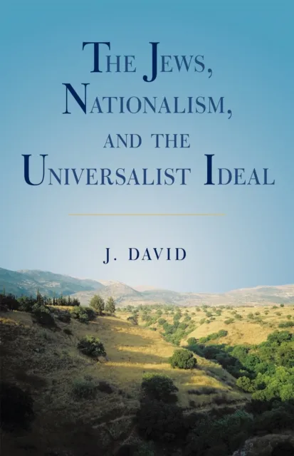 Jews, Nationalism, and the Universalist Ideal