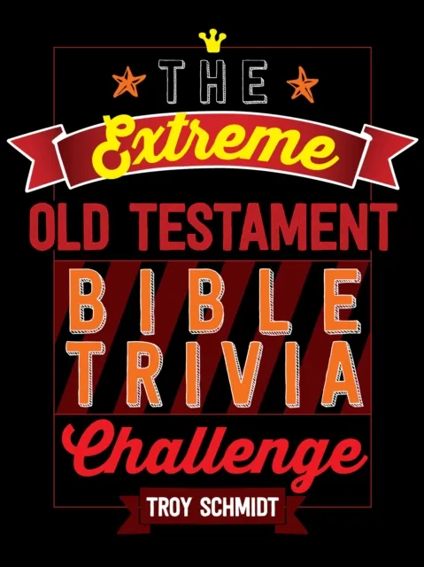 Extreme Old Testament Bible Trivia Challenge