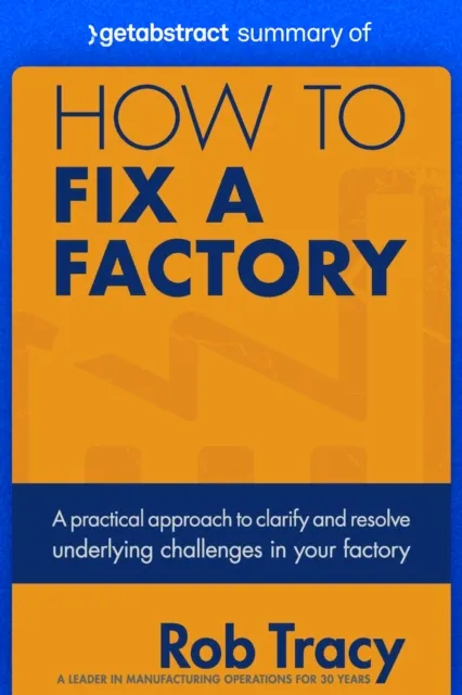 Summary of How to Fix a Factory by Rob Tracy