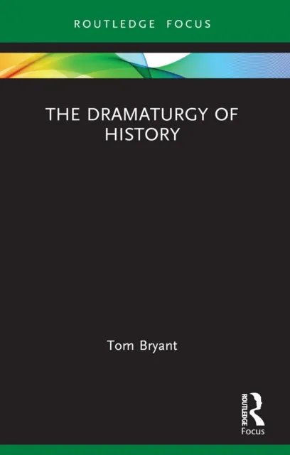 Dramaturgy of History