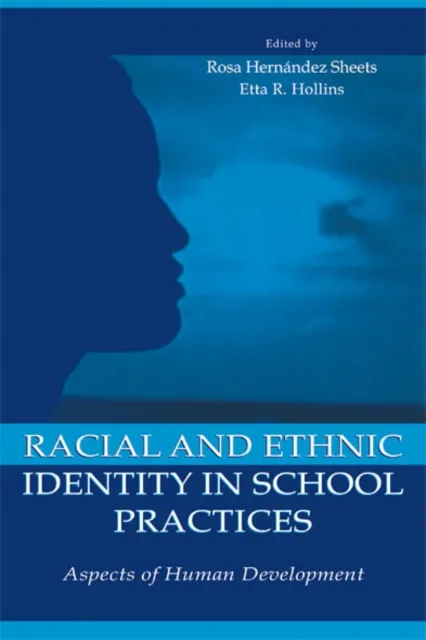 Racial and Ethnic Identity in School Practices