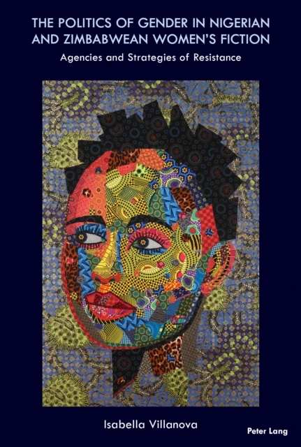 Politics of Gender in Nigerian and Zimbabwean Women's Fiction