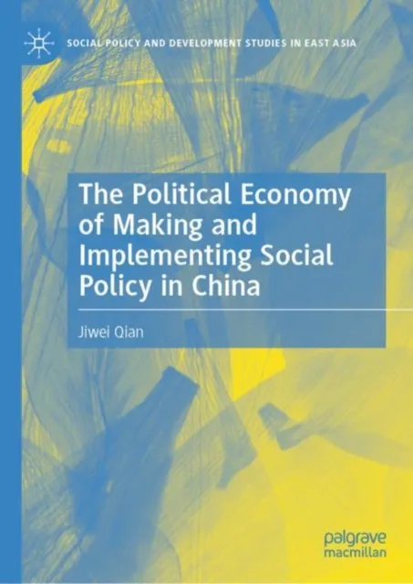 Political Economy of Making and Implementing Social Policy in China