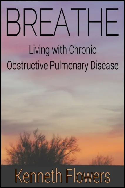 BREATHE: Living with Chronic Obstructive Pulmonary Disease
