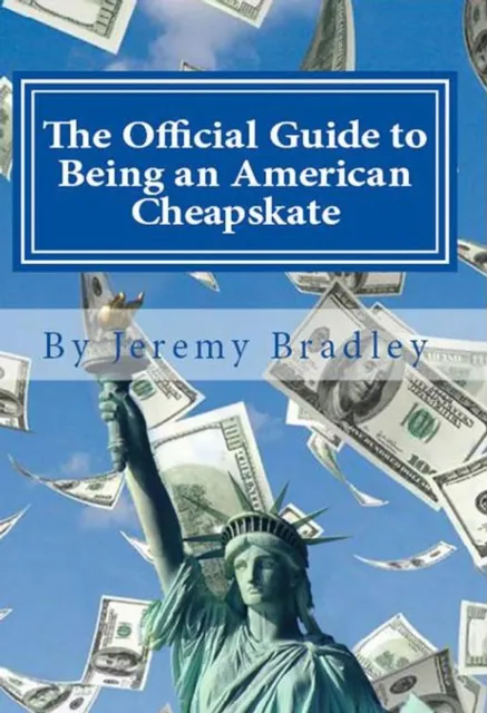 Official Guide to Being an American Cheapskate