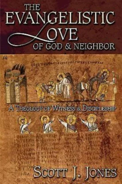 Evangelistic Love of God & Neighbor