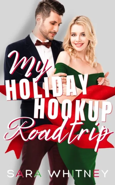 My Holiday Hookup Road Trip: A Hot Christmas Romance