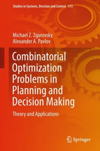 Combinatorial Optimization Problems in Planning and Decision Making