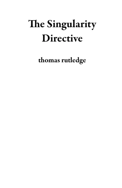 Singularity Directive