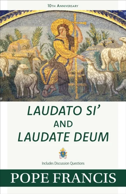 Laudato Si and Laudate Deum