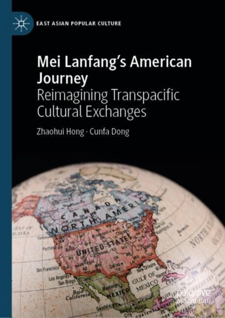 Mei Lanfang's American Journey