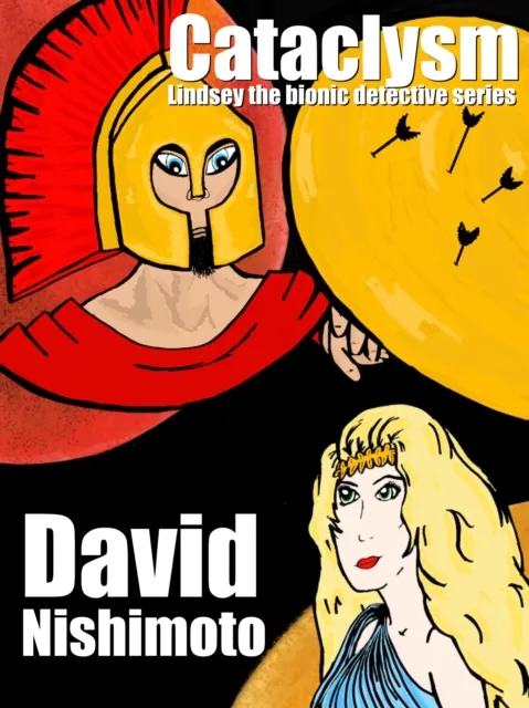 Cataclysm - A Lindsey the Bionic Detective Series