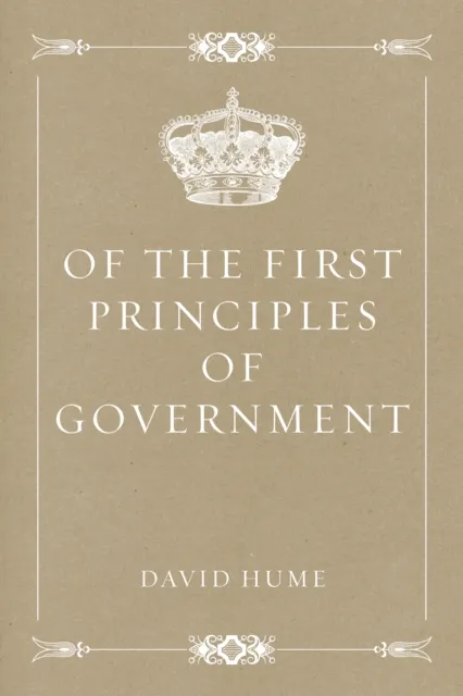 Of the First Principles of Government