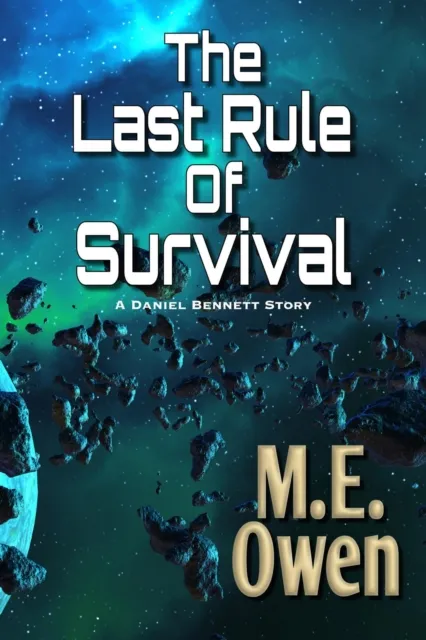 Last Rule of Survival: A Daniel Bennett Story
