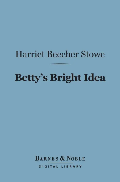 Betty's Bright Idea (Barnes & Noble Digital Library)