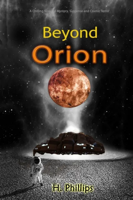 Beyond Orion:  A Chilling Novel of Mystery, Suspense and Cosmic Terror