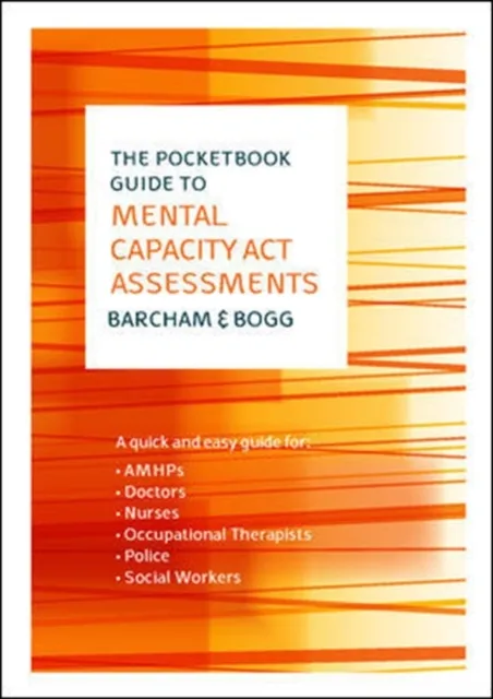 EBOOK: The Pocketbook Guide To Mental Capacity Act Assessments