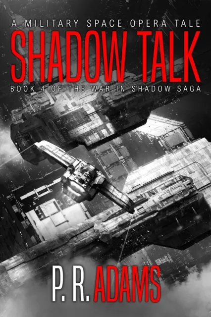 Shadow Talk: A Military Space Opera Tale