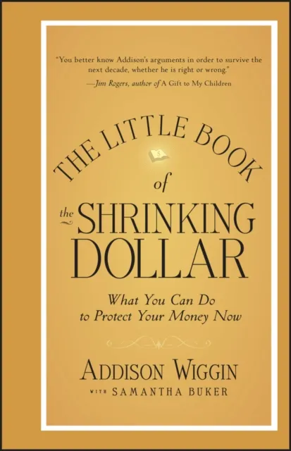 Little Book of the Shrinking Dollar
