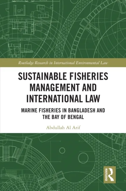 Sustainable Fisheries Management and International Law