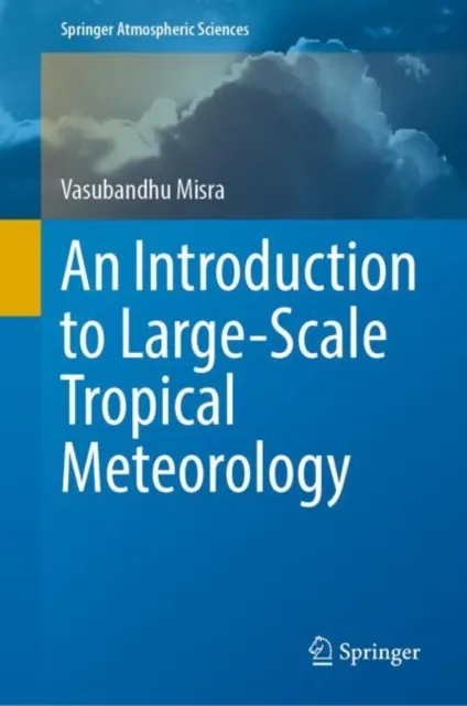 Introduction to Large-Scale Tropical Meteorology