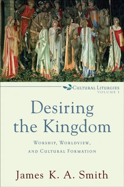 Desiring the Kingdom ()
