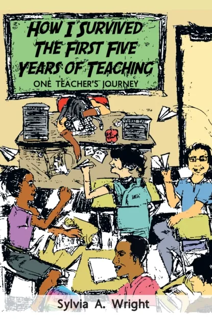 How I Survived the First Five Years of Teaching