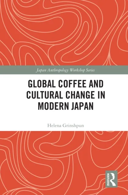 Global Coffee and Cultural Change in Modern Japan
