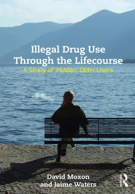 Illegal Drug Use Through The Lifecourse