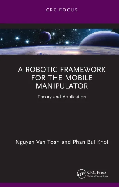 Robotic Framework for the Mobile Manipulator