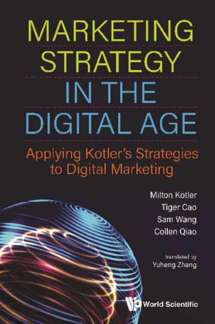 Marketing Strategy In The Digital Age: Applying Kotler's Strategies To Digital Marketing