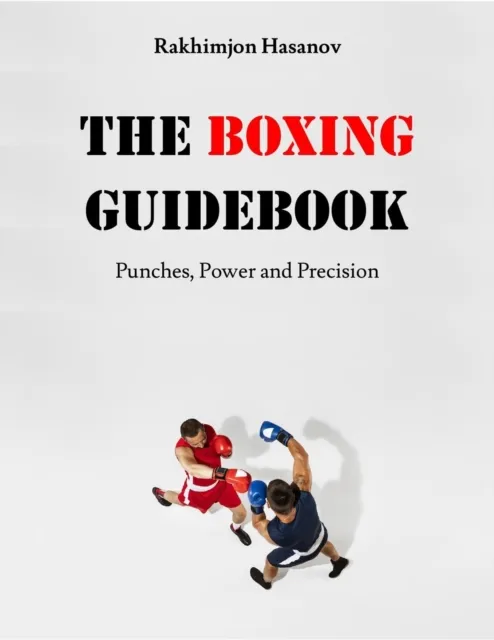 Boxing Guidebook: Punches, Power and Precision