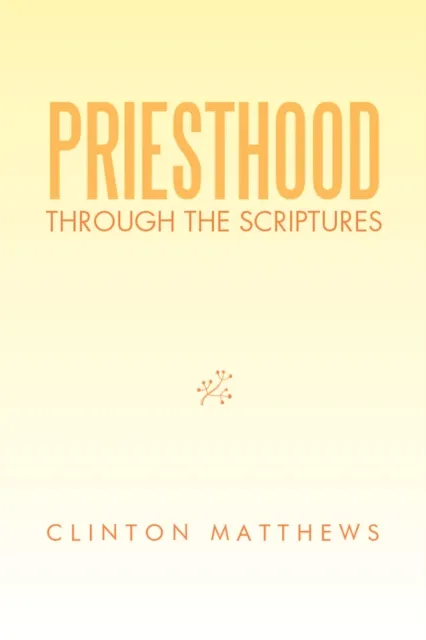 Priesthood Through the Scriptures