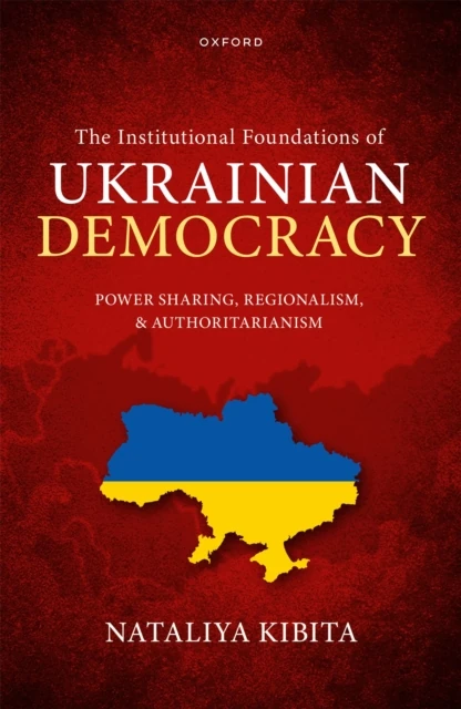 Institutional Foundations of Ukrainian Democracy