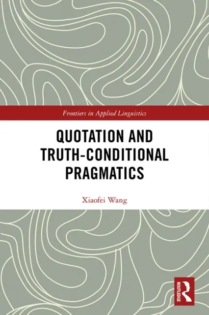 Quotation and Truth-Conditional Pragmatics